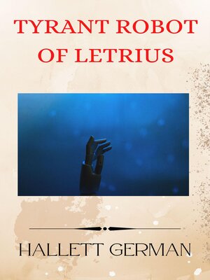 cover image of Tyrant Robot of Letrius